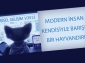 Modern İnsan Kendisiyle Barışık Bir Hayvandır!